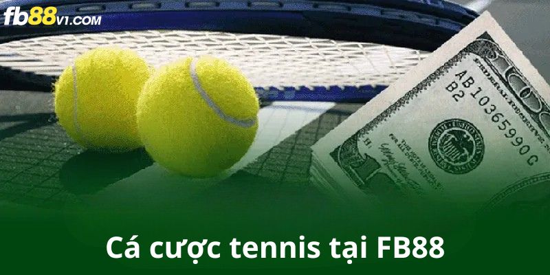 Cá cược tennis tại FB88 dễ dàng và hấp dẫn với tỷ lệ cược cao.