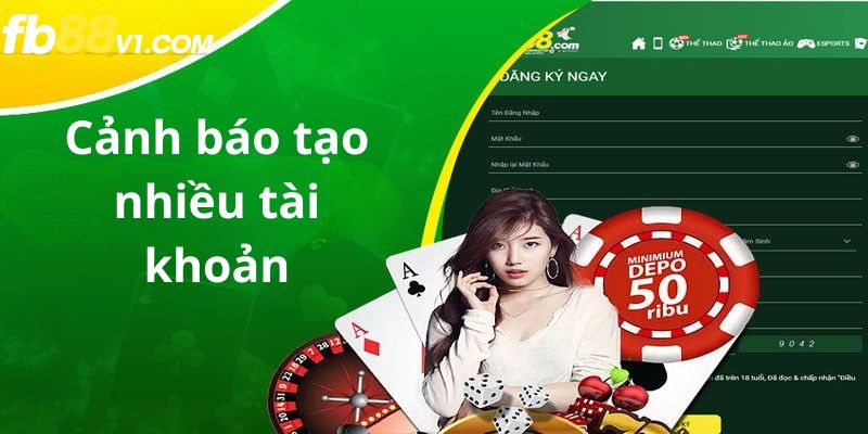 Một người chỉ được sở hữu một tài khoản duy nhất tại FB88