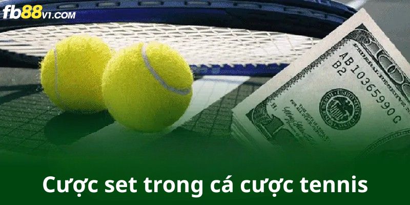 Cược set trong cá cược tennis tại FB88 giúp bạn dự đoán kết quả từng set.