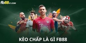 Kèo chấp là gì FB88