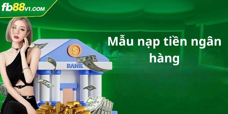 Người chơi cần điền đúng số tiền và phương thức khi nạp tiền FB88