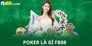 Poker là gì FB88