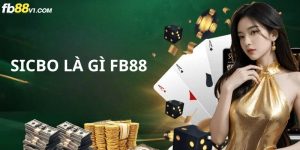 Sicbo là gì FB88
