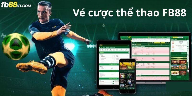 Giao diện vé cược thể thao FB88 hiển thị rõ ràng và dễ quản lý
